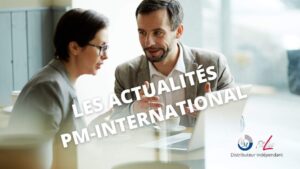 ACTUALITÉS PM-INTERNATIONAL